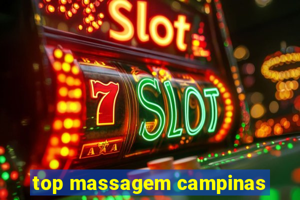 top massagem campinas